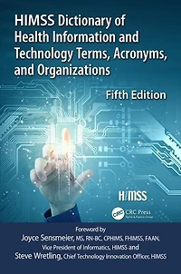 HIMSS Dictionary of Health Information and Technology Terms, Acronyms, Organizations