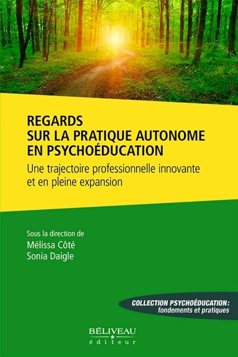 Regards sur la pratique autonome en psychoéducation: Une trajectoire professionnelle innovante et en pleine expansion