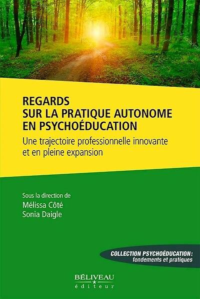 Regards sur la pratique autonome en psychoéducation: Une trajectoire professionnelle innovante et en pleine expansion