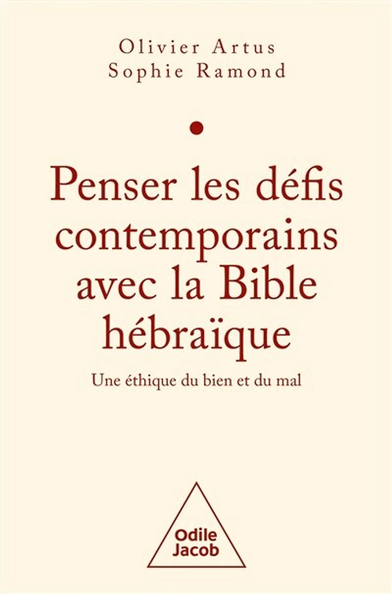Penser les défis contemporains avec la Bible hébraïque: une éthique du bien et mal