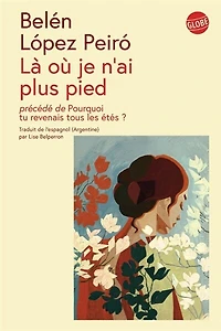 Là où je n'ai plus pied ; Pourquoi tu revenais tous les étés ?