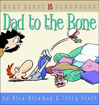 Dad To The Bone: Baby Blues Scrapbook #16