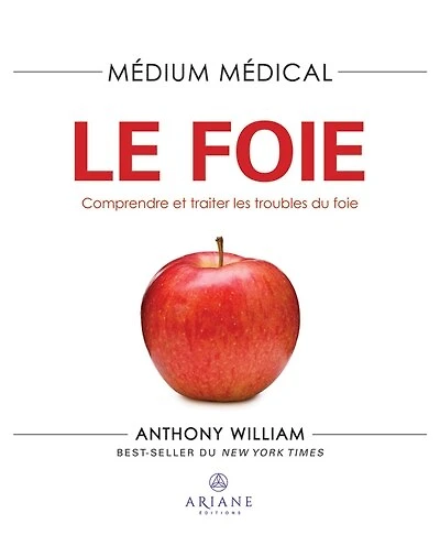 Le foie: Comprendre et traiter les troubles du foie