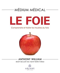 Le foie: Comprendre et traiter les troubles du foie