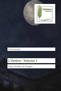 L' Ombre: Volume 1