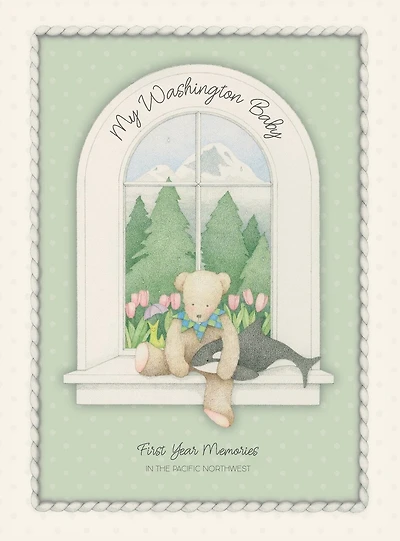 My Washington Baby: First Year Memories In The Pacific Northwest