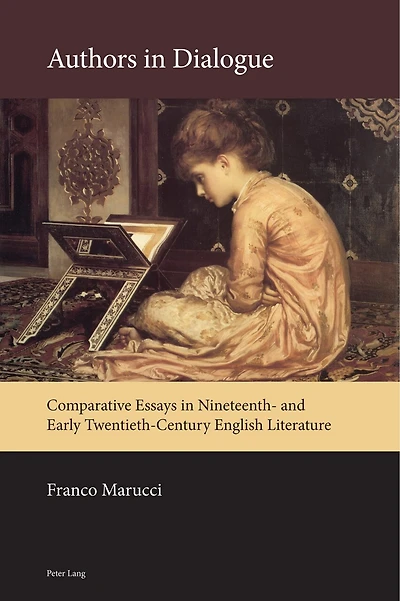 Authors Dialogue: Comparative Essays Nineteenth- and Early Twentieth-Century English Literature