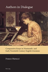 Authors Dialogue: Comparative Essays Nineteenth- and Early Twentieth-Century English Literature