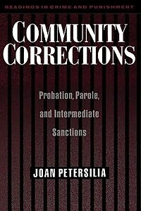 Community Corrections: Probation, Parole, and Intermediate Sanctions