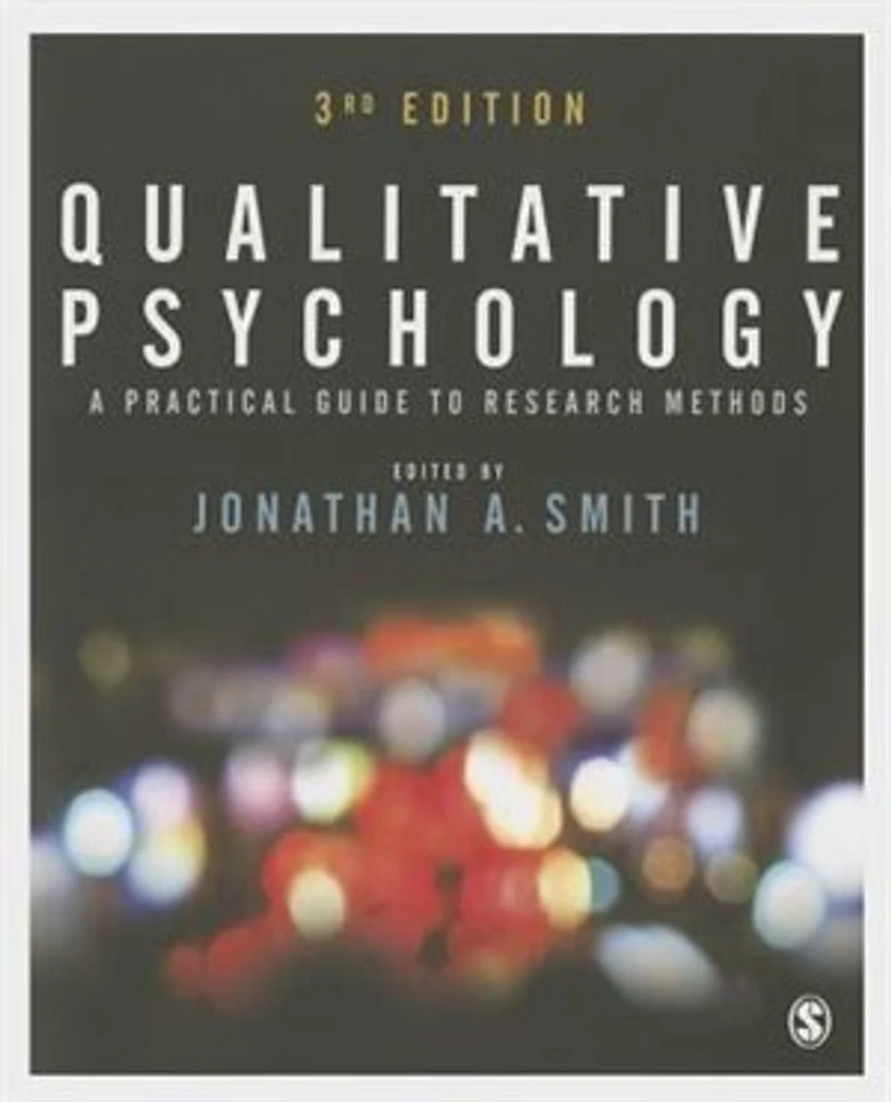 Qualitative Psychology: A Practical Guide To Research Methods