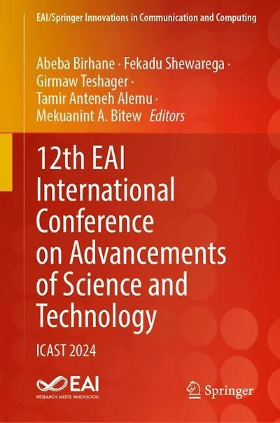 12th EAI International Conference on Advancements of Science and Technology: ICAST 2024