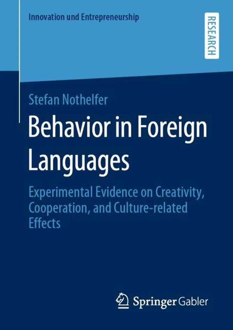 Behavior Foreign Languages: Experimental Evidence on Creativity, Cooperation, and Culture-Related Effects