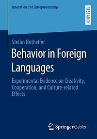 Behavior Foreign Languages: Experimental Evidence on Creativity, Cooperation, and Culture-Related Effects