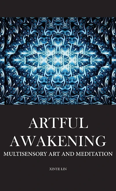 Artful Awakening: Multisensory Art and Meditation