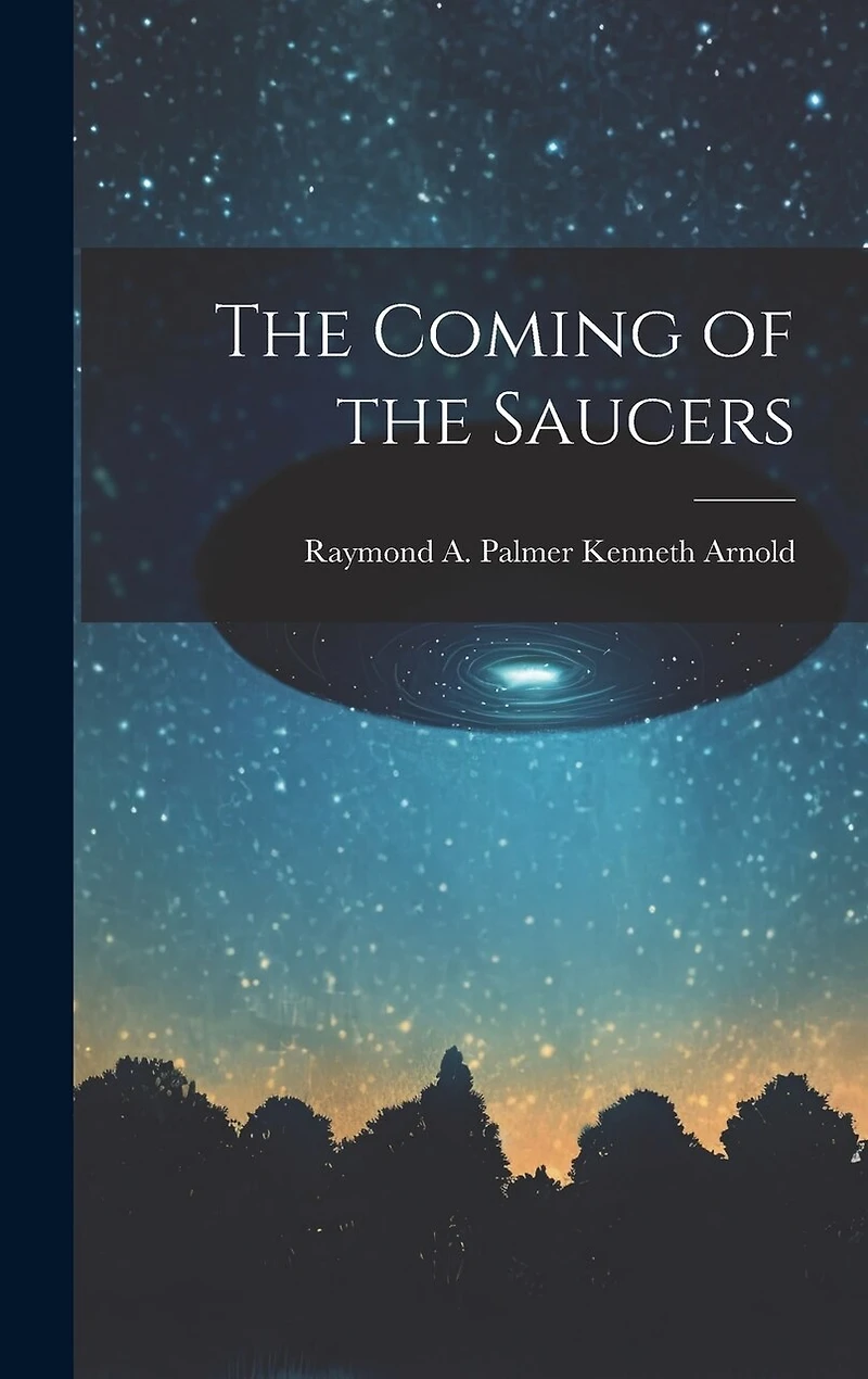 The Coming of the Saucers