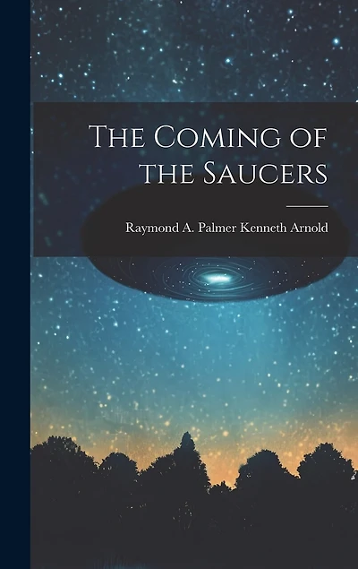 The Coming of the Saucers