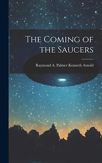The Coming of the Saucers