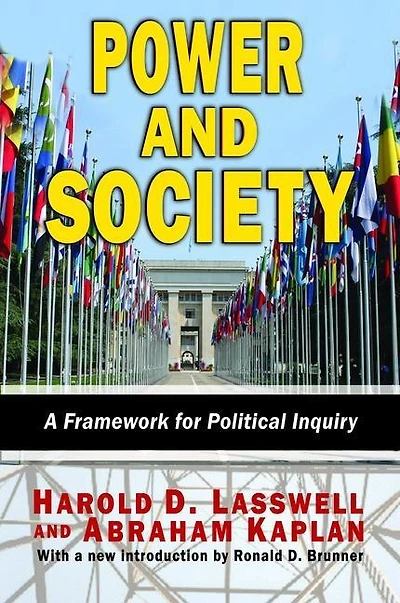 Power And Society: A Framework For Political Inquiry