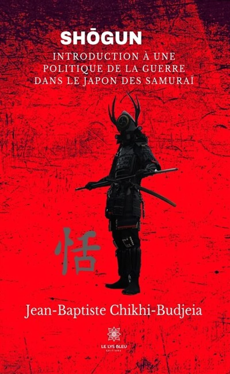Shōgun: Introduction À Unepolitique de la Guerredans Le Japon Des Samurai