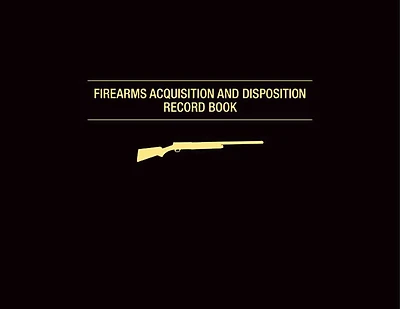 Firearms Acquisition and Disposition Record Book