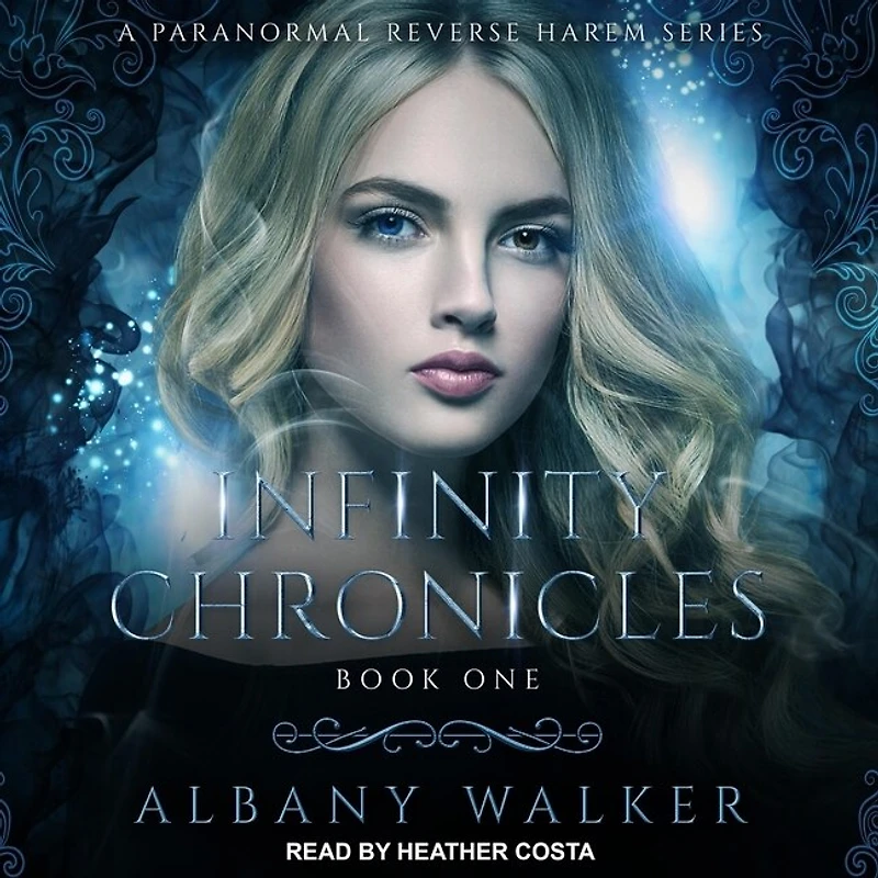 Infinity Chronicles Lib/E: A Paranormal Reverse Harem Series