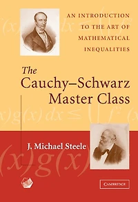 the Cauchy-Schwarz Master Class: An Introduction to Art of Mathematical Inequalities