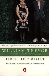 Three Early Novels: The Old Boys, The Boarding-house, The Love Department