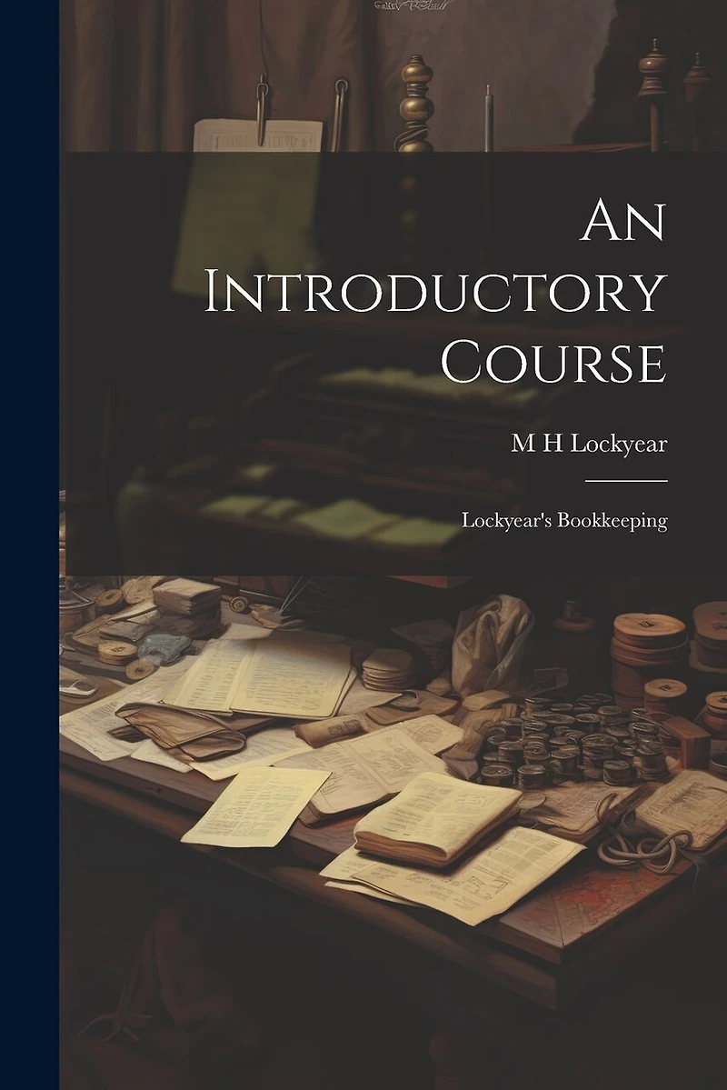 An Introductory Course; Lockyear's Bookkeeping