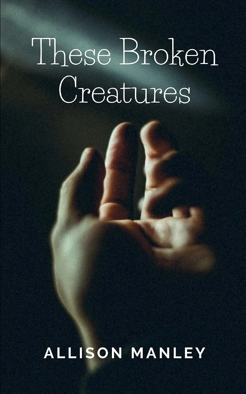 These Broken Creatures