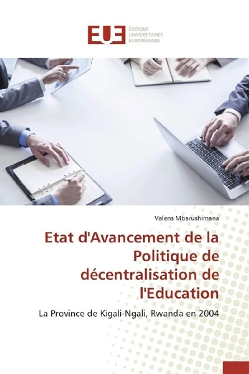 Etat d'Avancement de la Politique de décentralisation de l'Education: La Province de Kigali-Ngali, Rwanda en 2004