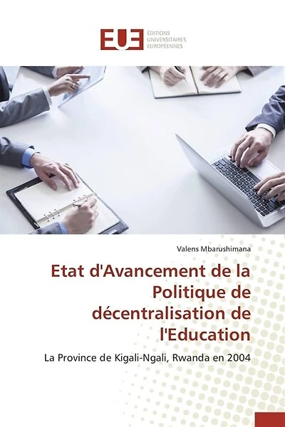 Etat d'Avancement de la Politique de décentralisation de l'Education: La Province de Kigali-Ngali, Rwanda en 2004