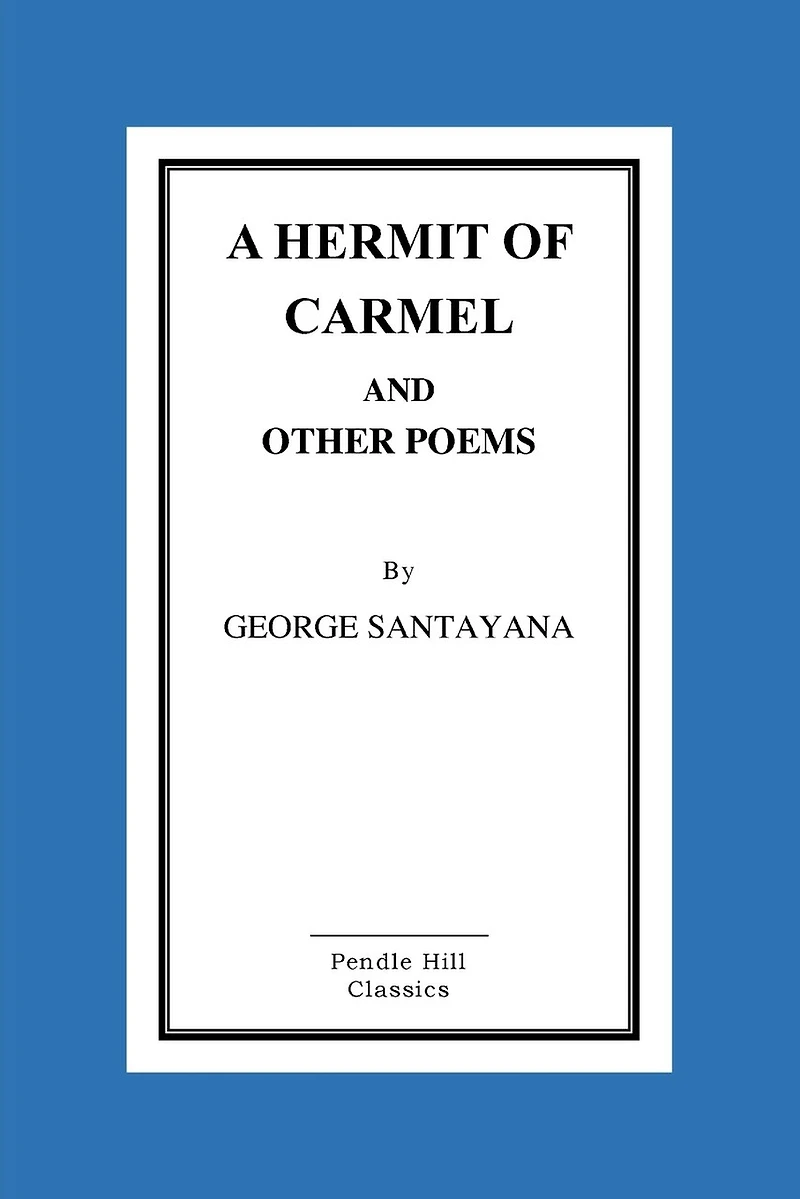 A Hermit of Carmel And Other Poems