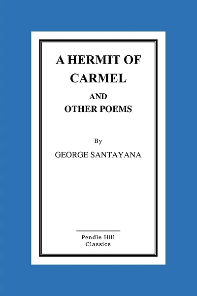 A Hermit of Carmel And Other Poems
