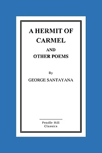 A Hermit of Carmel And Other Poems