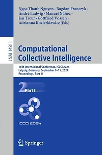 Computational Collective Intelligence: 16th International Conference, ICCCI 2024, Leipzig, Germany, September 9-11, Proceedings, Part II