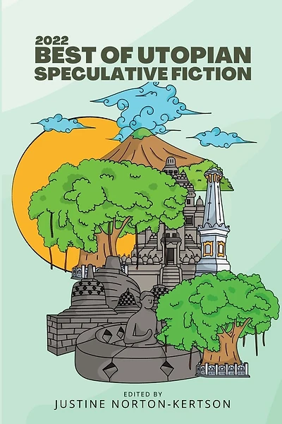2022 Best of Utopian Speculative Fiction