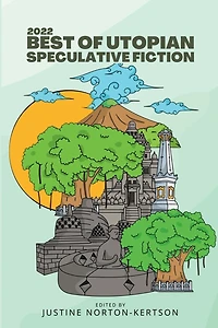 2022 Best of Utopian Speculative Fiction