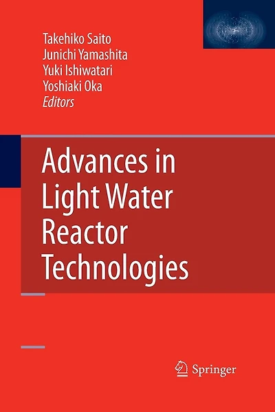 Advances in Light Water Reactor Technologies