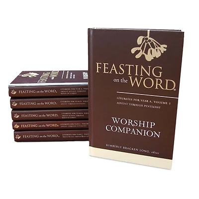 Feasting on the Word Worship Companion Complete Six-Volume Set: Liturgies for Years A, B, and C