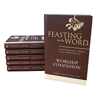 Feasting on the Word Worship Companion Complete Six-Volume Set: Liturgies for Years A, B, and C