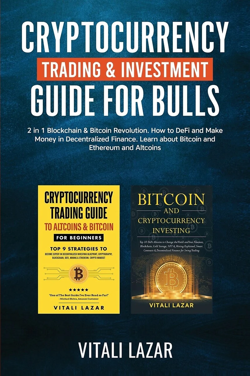 Cryptocurrency Trading & Investment Guide for Bulls: 2 in 1 Blockchain & Bitcoin Revolution. How to DeFi and Make Money in Decentralized Finance. Learn Bitcoin and Ethereum and Altcoins.