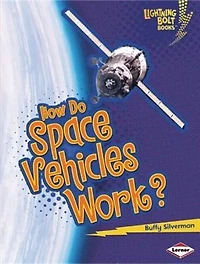 How Do Space Vehicles Work?