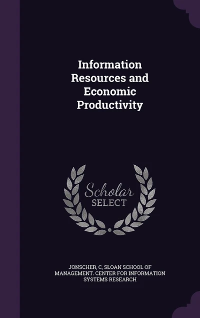 Information Resources and Economic Productivity (Classic Reprint)