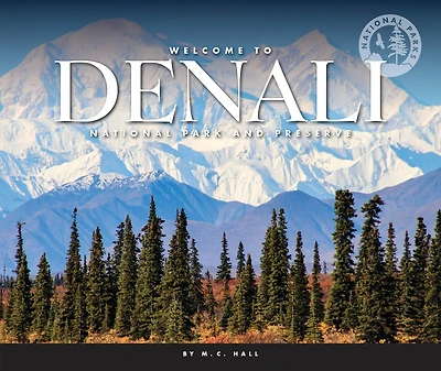 Welcome to Denali National Park and Preserve