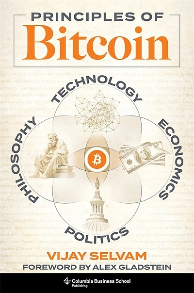 Principles of Bitcoin: Technology, Economics, Politics, and Philosophy