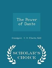 The Power of Dante - Scholar's Choice Edition