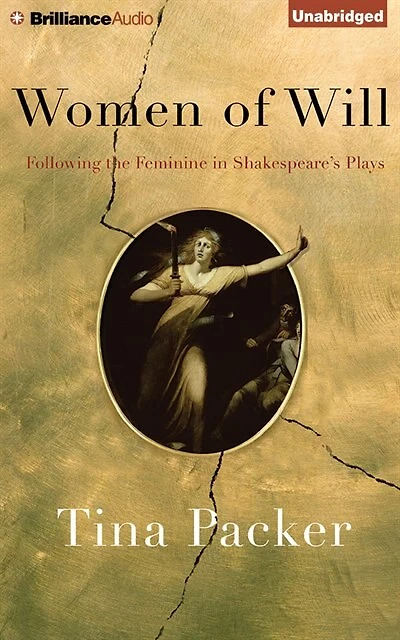 Women of Will: Following The Feminine In Shakespeare's Plays