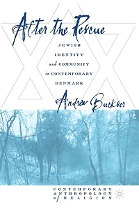 After the Rescue: Jewish Identity and Community Contemporary Denmark