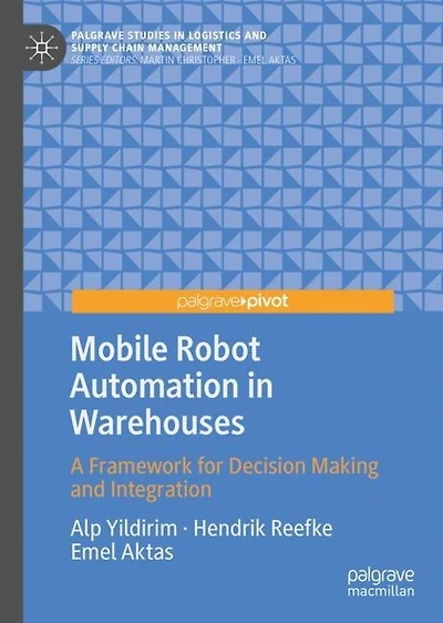 Mobile Robot Automation Warehouses: A Framework for Decision Making and Integration