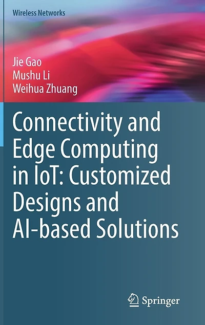 Connectivity and Edge Computing IoT: Customized Designs AI-based Solutions